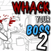 Whack Your Boss 2